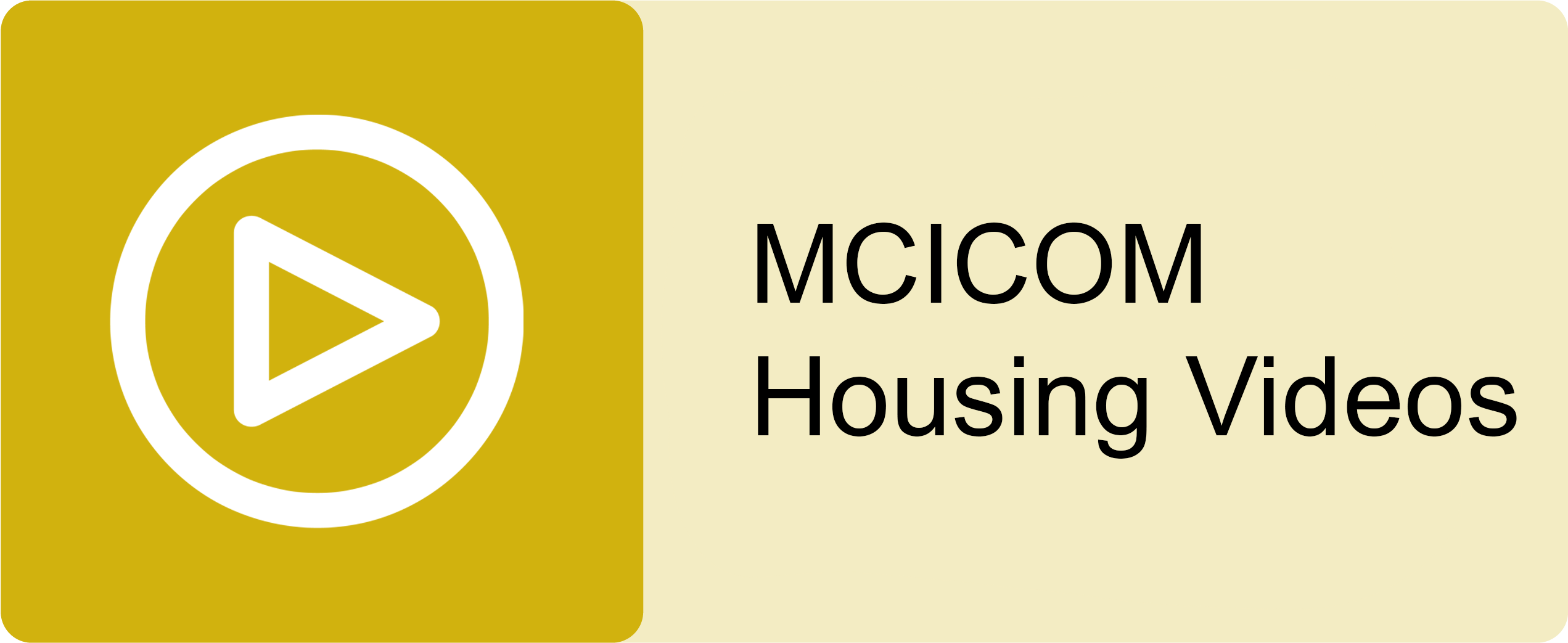 MCICOM Housing Videos